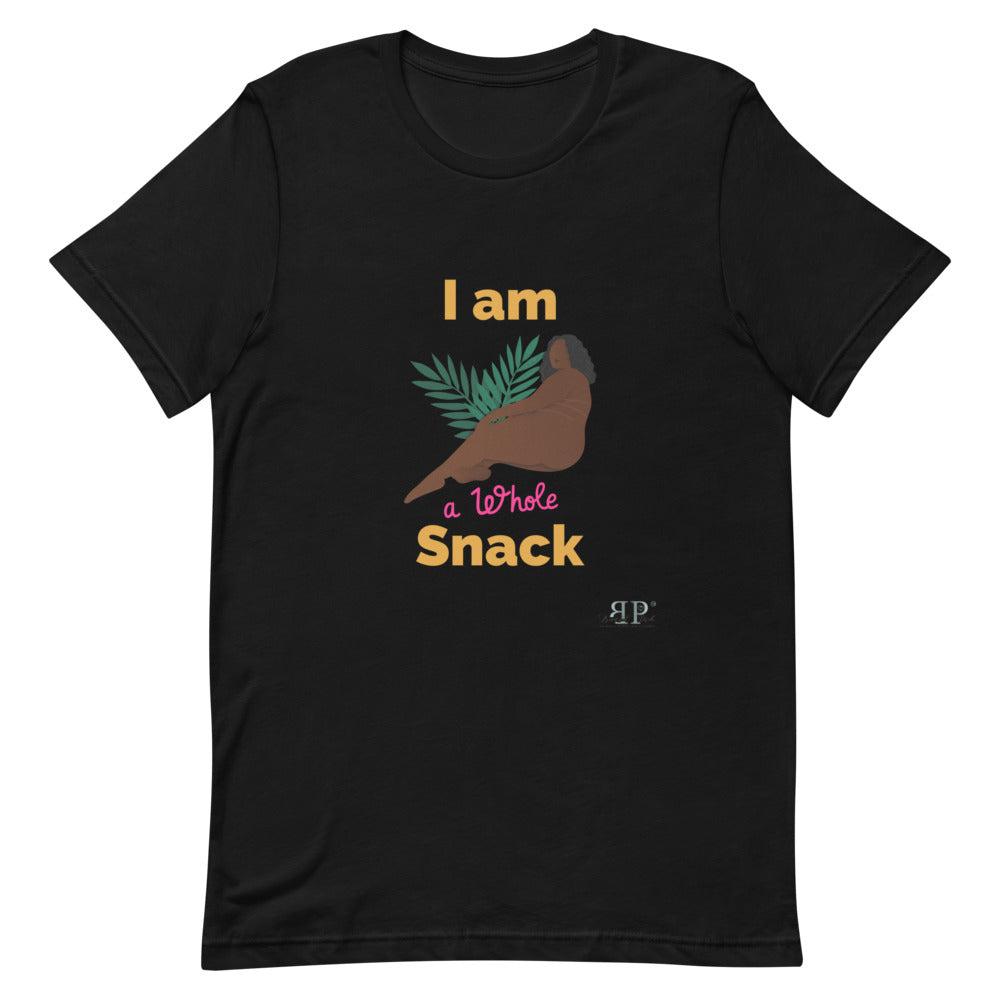 I am a whole snack Unisex T-Shirt