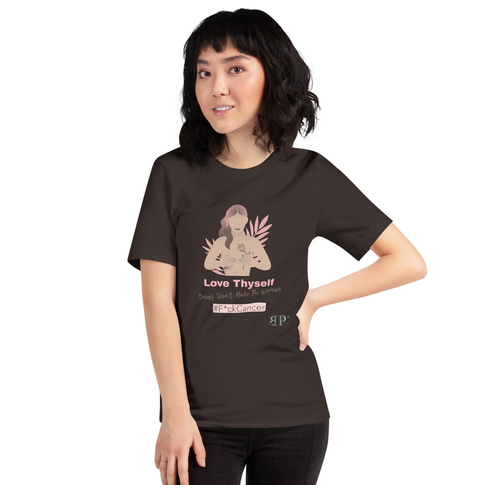 #F*ckCancer- Boobs Don't Make The Woman Unisex T-Shirt