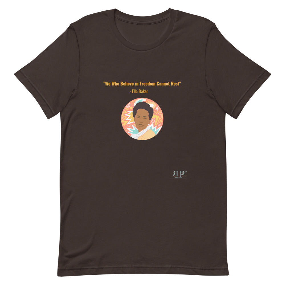 Ella Baker We Cannot Rest Quote Unisex T-Shirt
