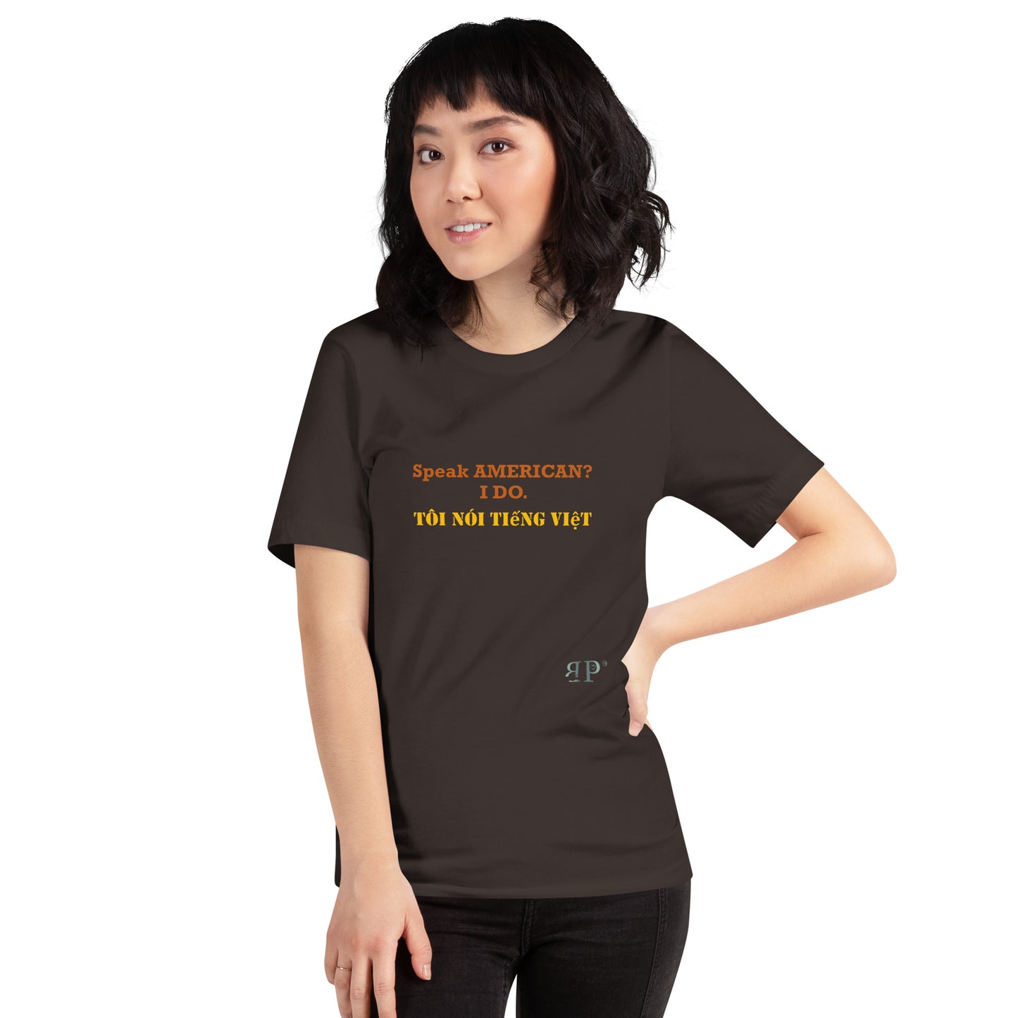 Speak American? I Do. I speak Vietnamese Unisex T-Shirt