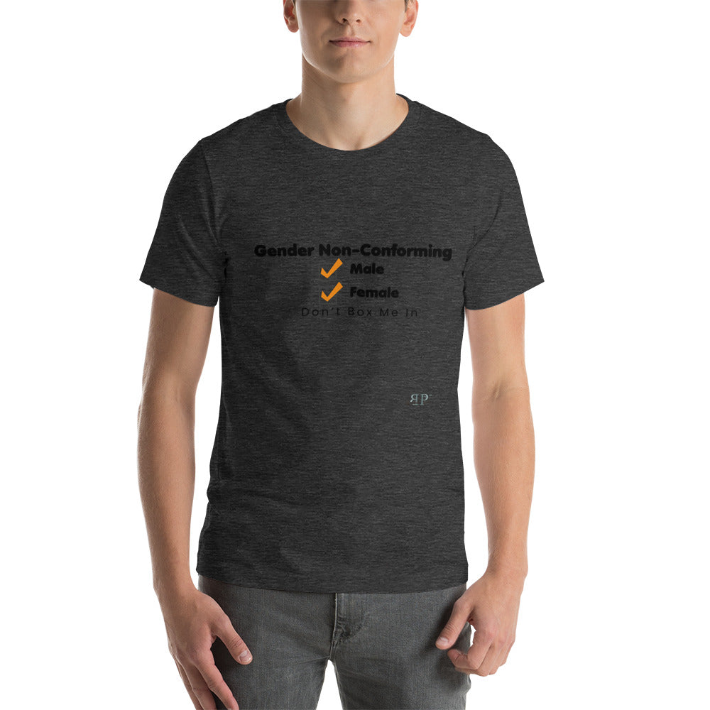 Gender NonConforming- Don't Box Me In Unisex T-Shirt