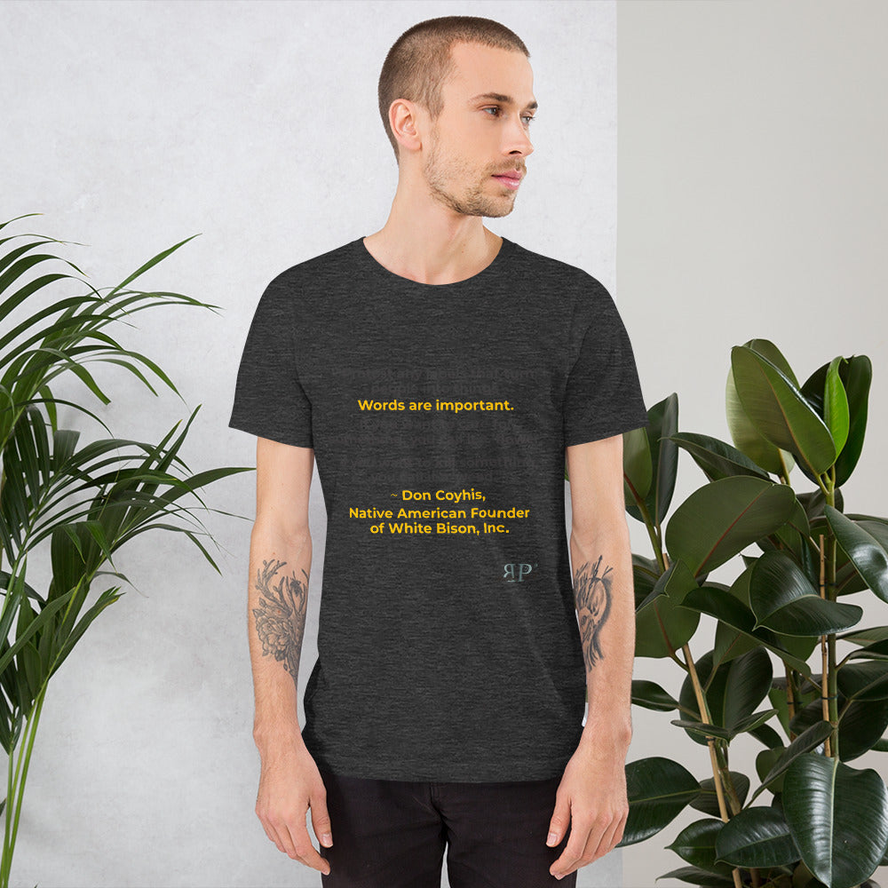 Words are Important When Talking About Substance Use Disorders: Don Coyhis Quote Unisex T-Shirt