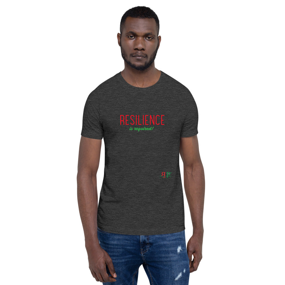Resilience is required Unisex T-Shirt