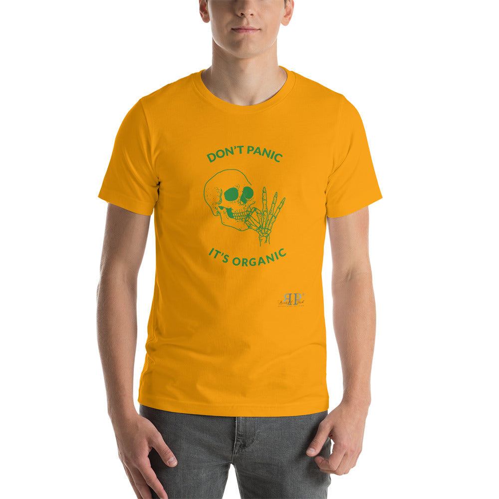 420- Don't Panic, It's Organic Unisex T-Shirt