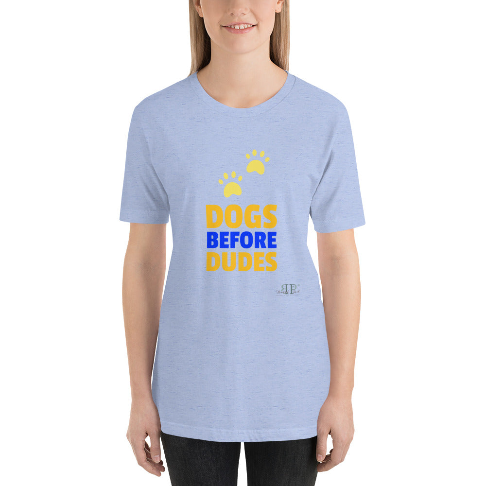 Dogs Before Duded Unisex T-Shirt