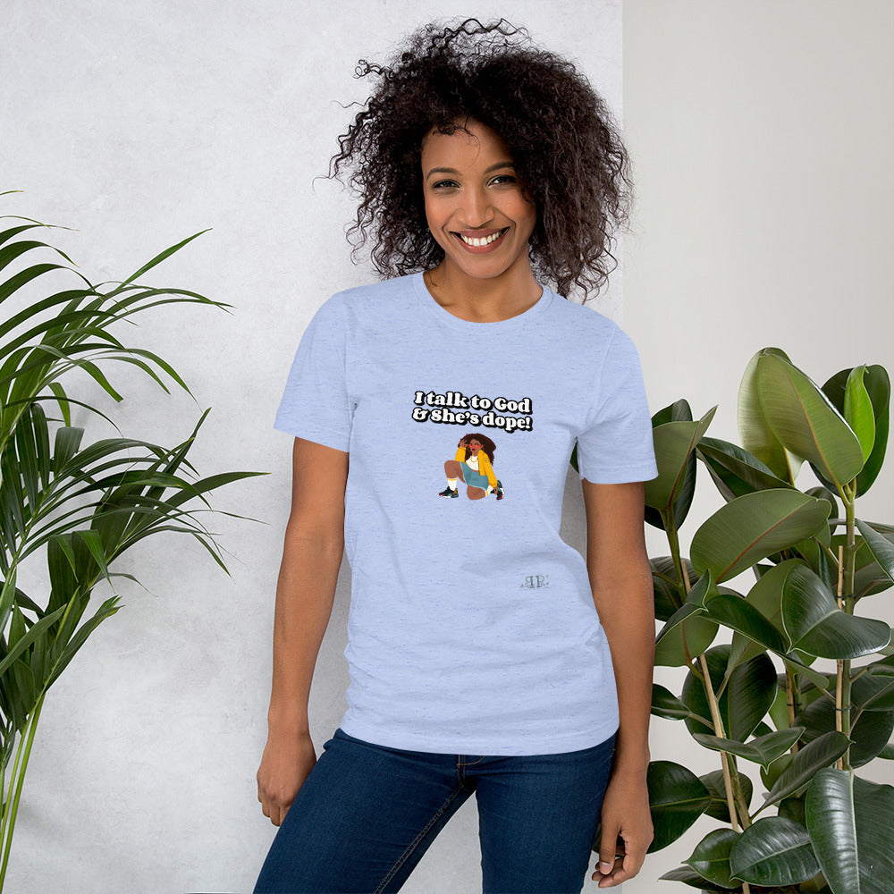 God is Dope- Yes SHE is! Unisex T-Shirt