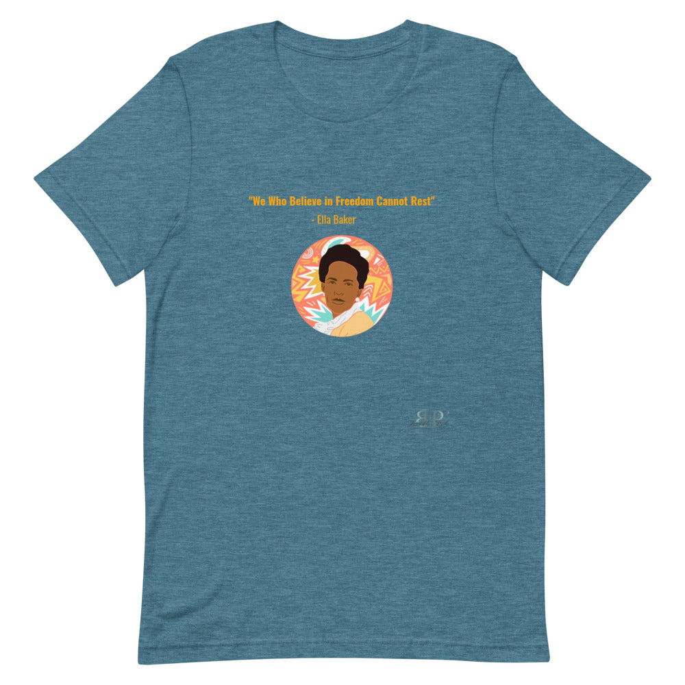 Ella Baker We Cannot Rest Quote Unisex T-Shirt