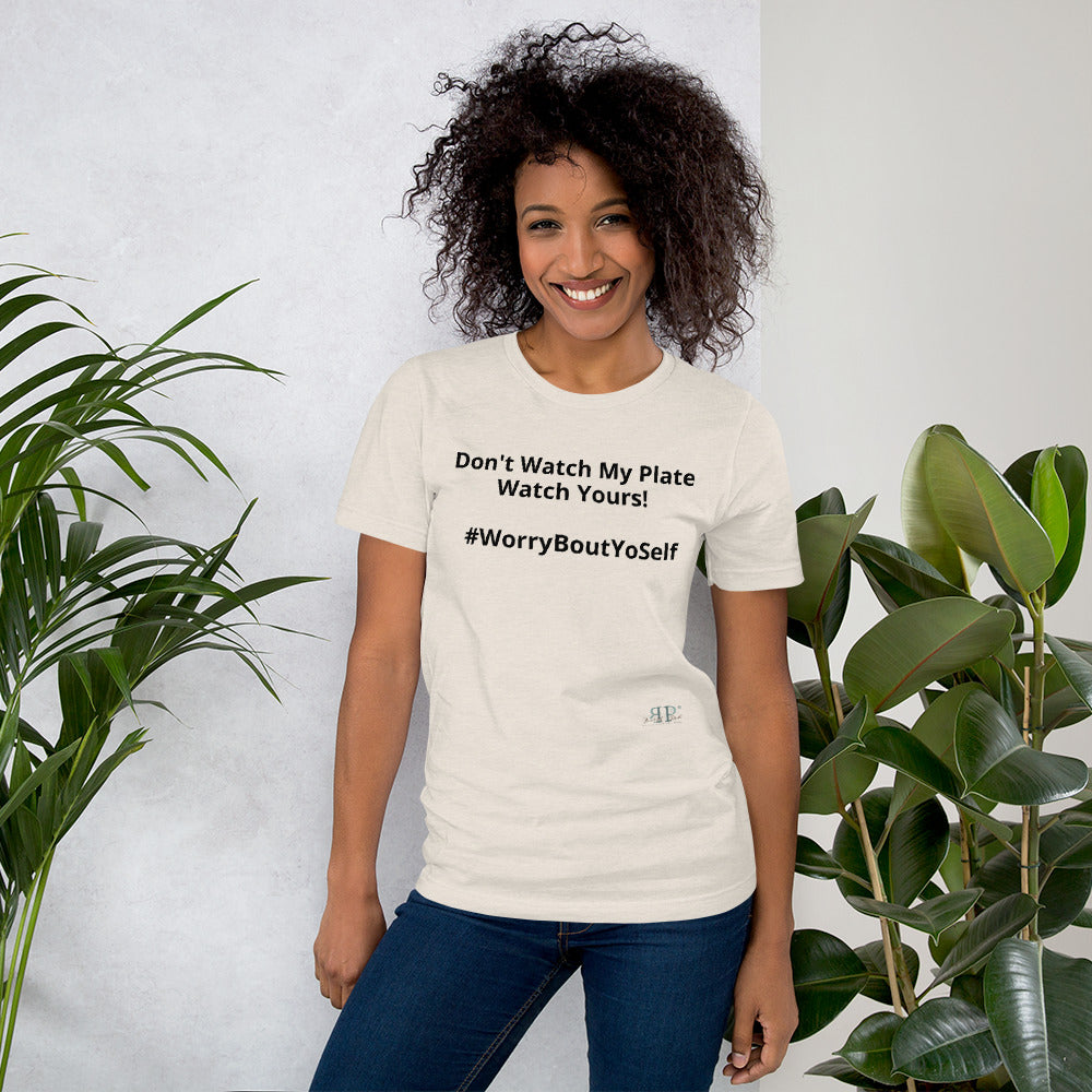 Don't Watch My Plate! Unisex T-Shirt