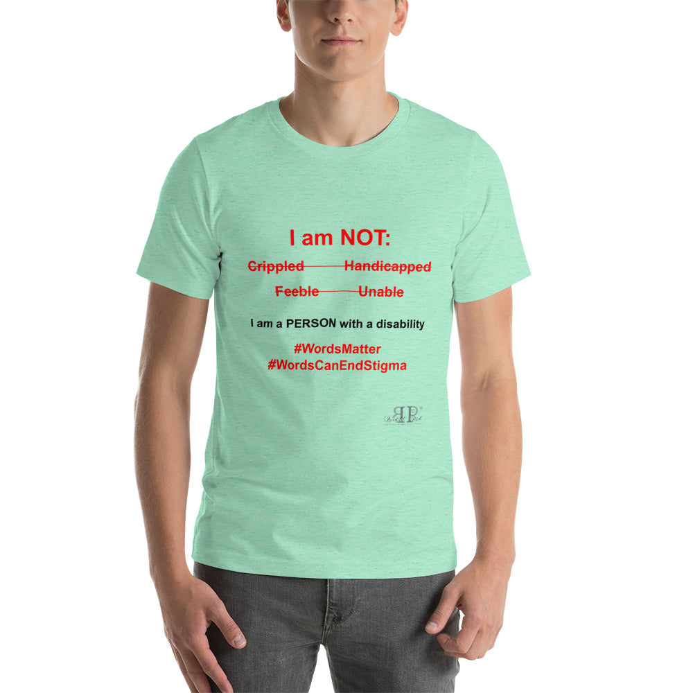 Disability: Words Matter Unisex T Shirt