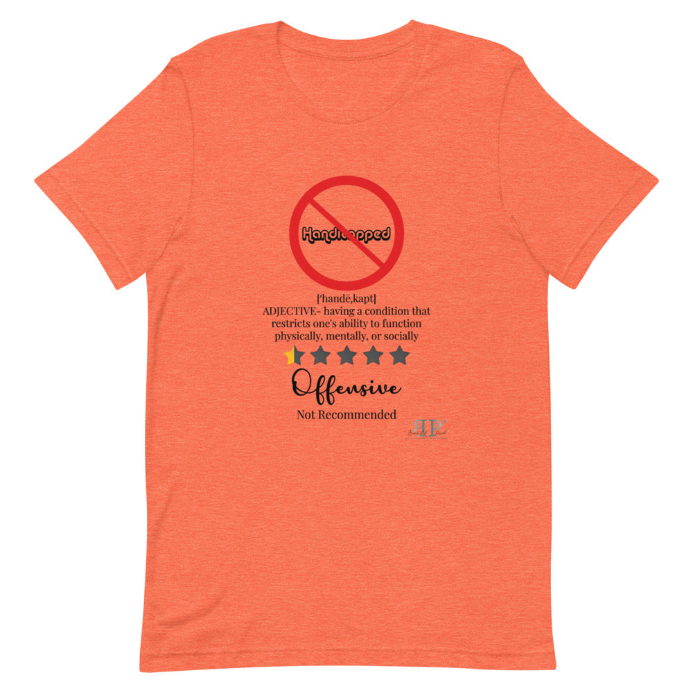 Handicapped: Not Recommended. It Doesn't Define Me Unisex T-Shirt