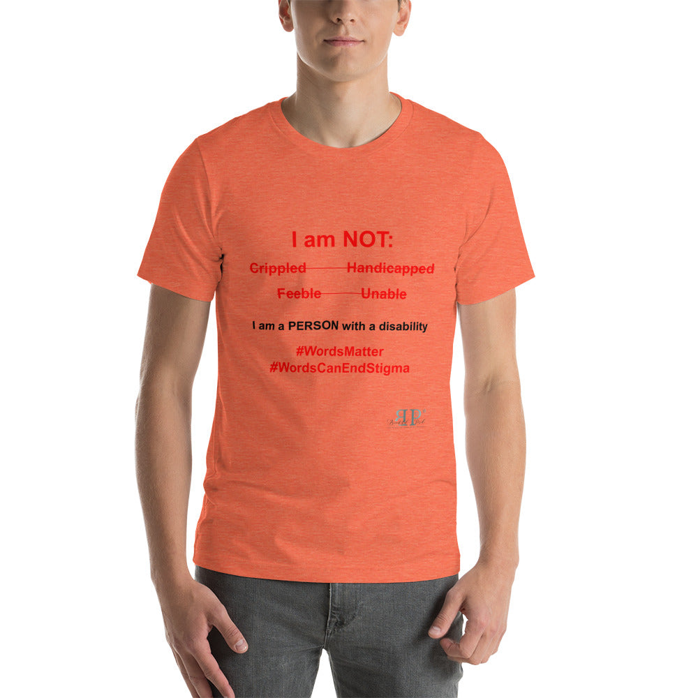 Disability: Words Matter Unisex T Shirt