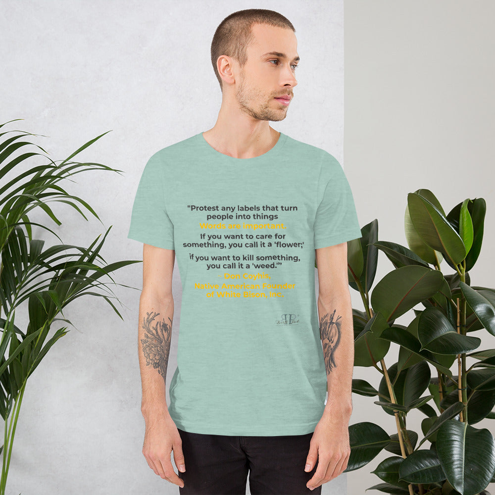 Words are Important When Talking About Substance Use Disorders: Don Coyhis Quote Unisex T-Shirt