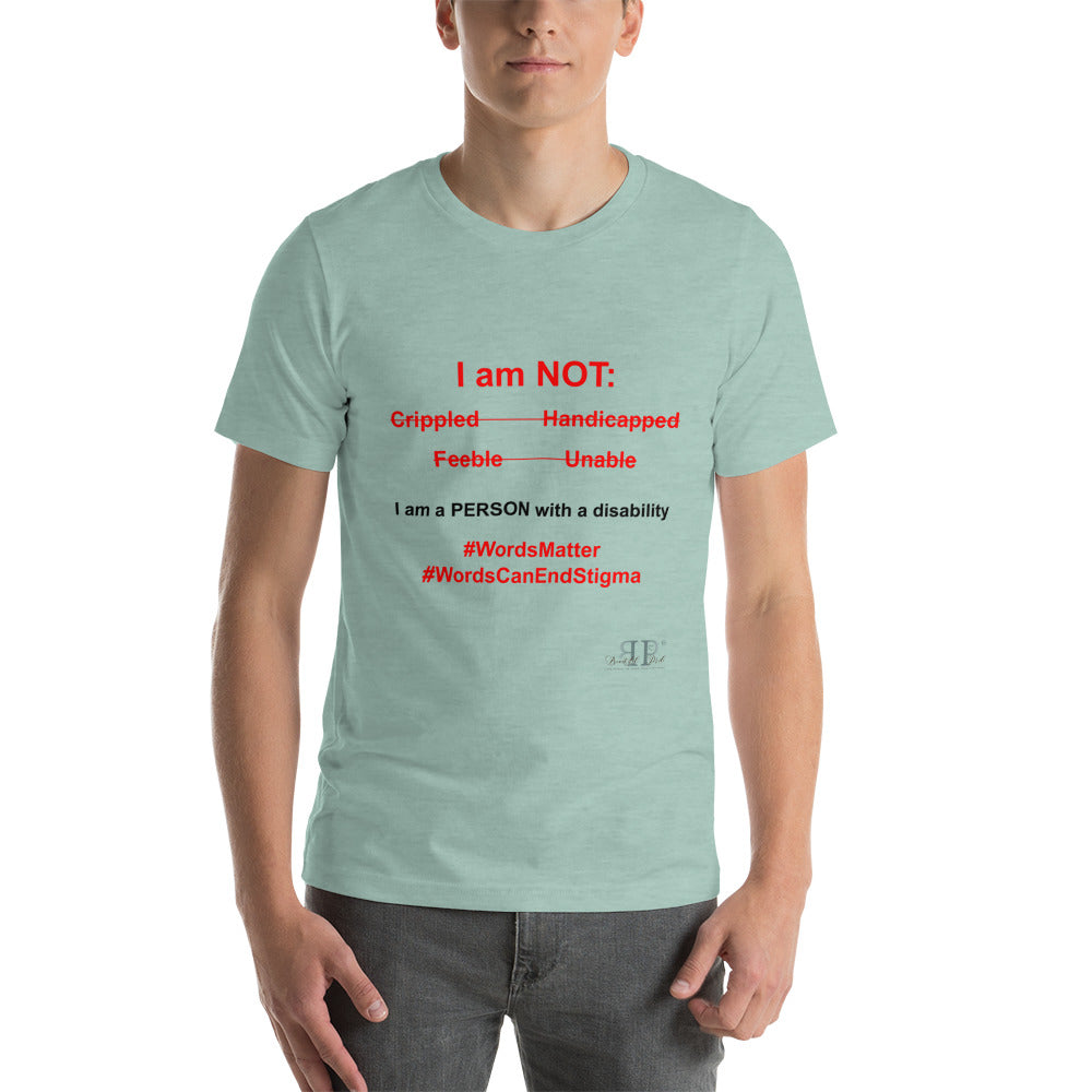 Disability: Words Matter Unisex T Shirt