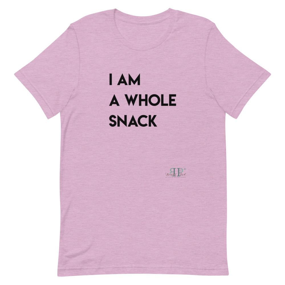 I am a whole snack Unisex T-Shirt
