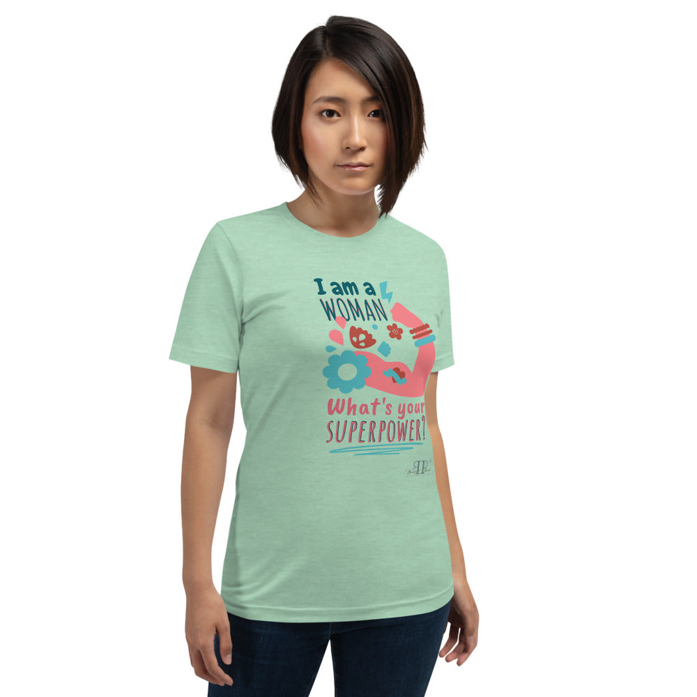 I am a Woman. What's Your Superpower? Unisex T-Shirt