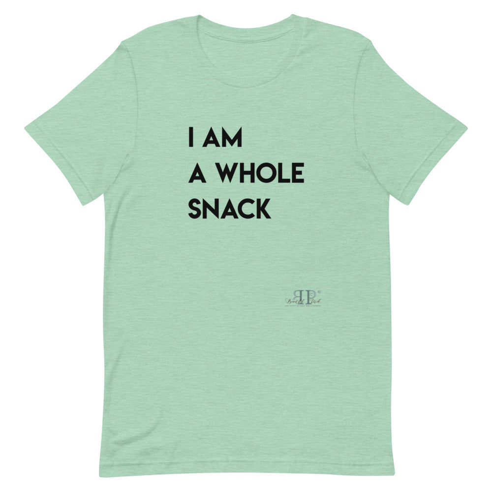 I am a whole snack Unisex T-Shirt