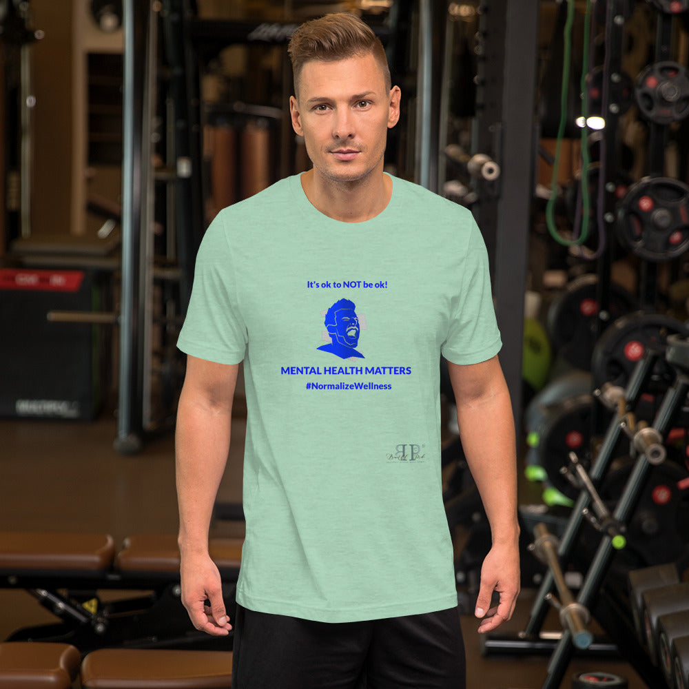 Mental Health: It's ok to NOT be ok Unisex T Shirt