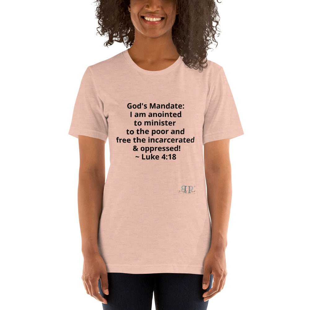 God's Mandate: Free the Oppressed Unisex T-Shirt- Luke 4:18