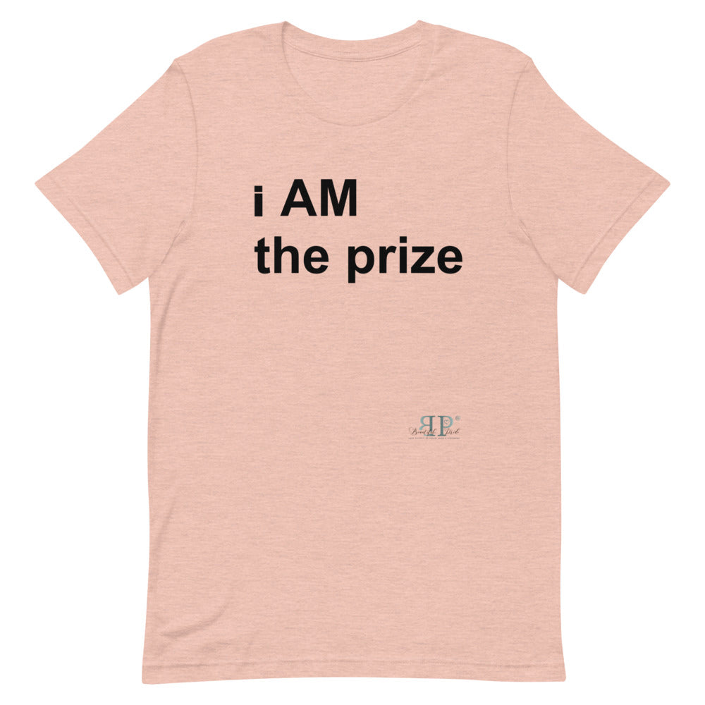 i AM the prize Unisex T-Shirt