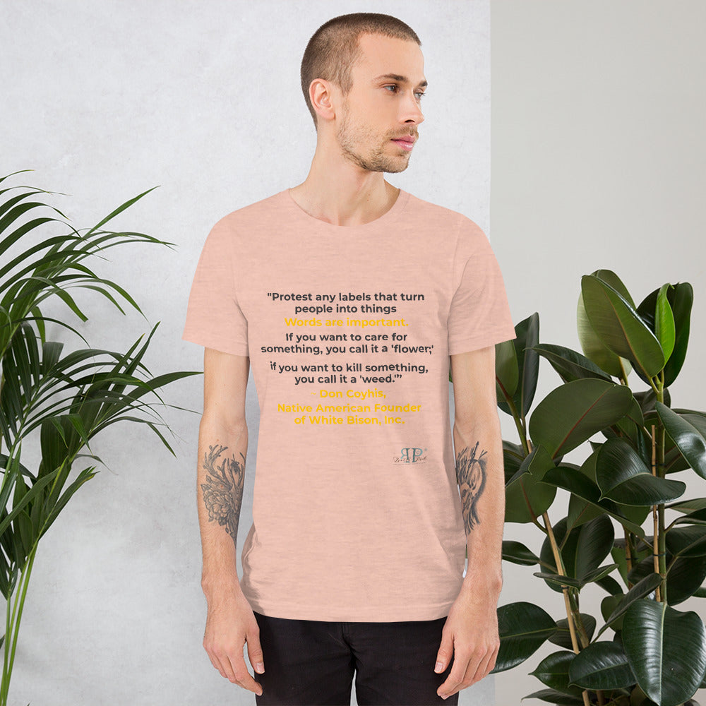 Words are Important When Talking About Substance Use Disorders: Don Coyhis Quote Unisex T-Shirt