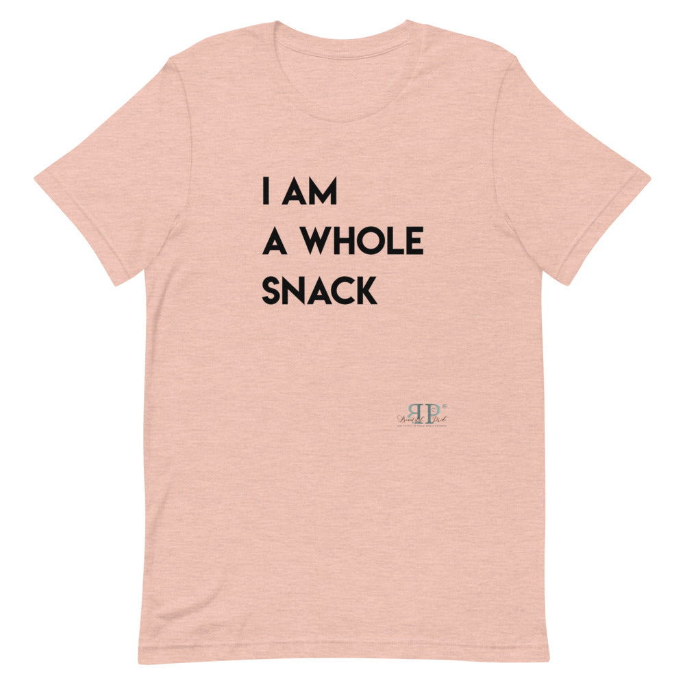 I am a whole snack Unisex T-Shirt