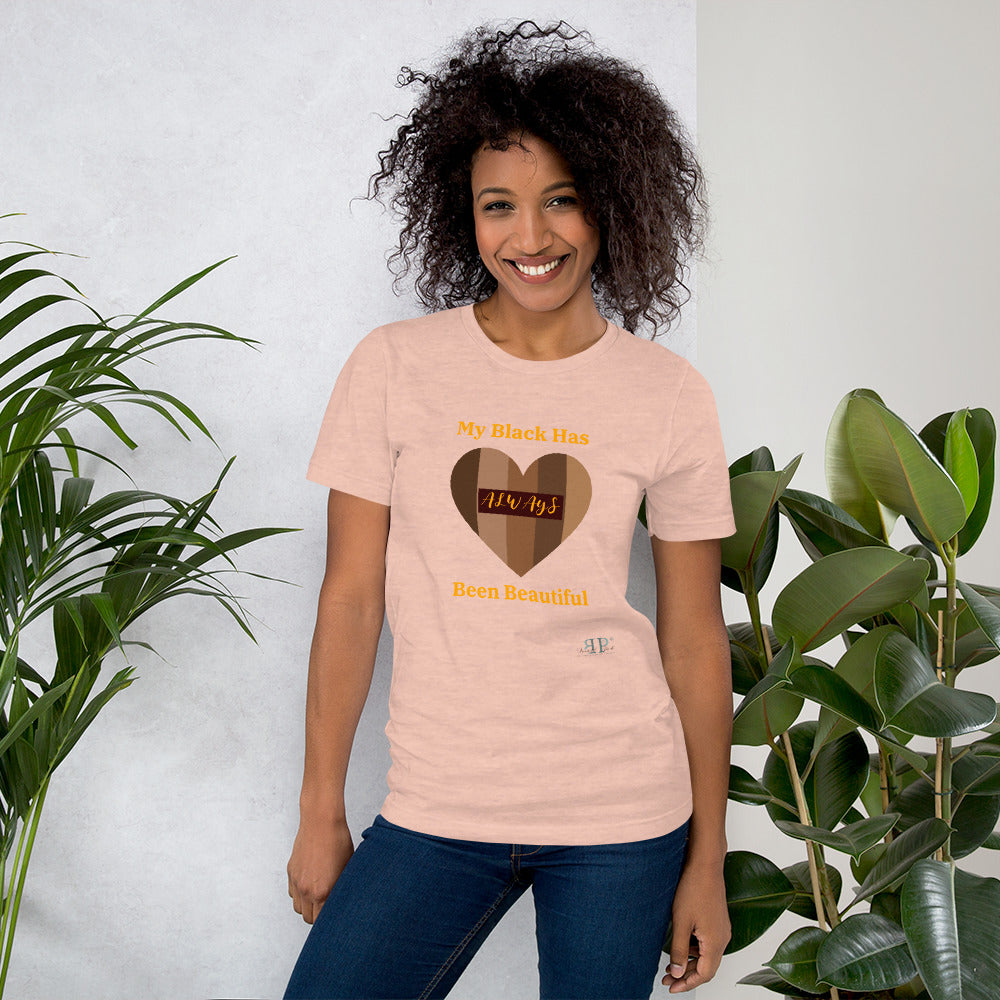 My Black Has Always been Beautiful Unisex T-Shirt