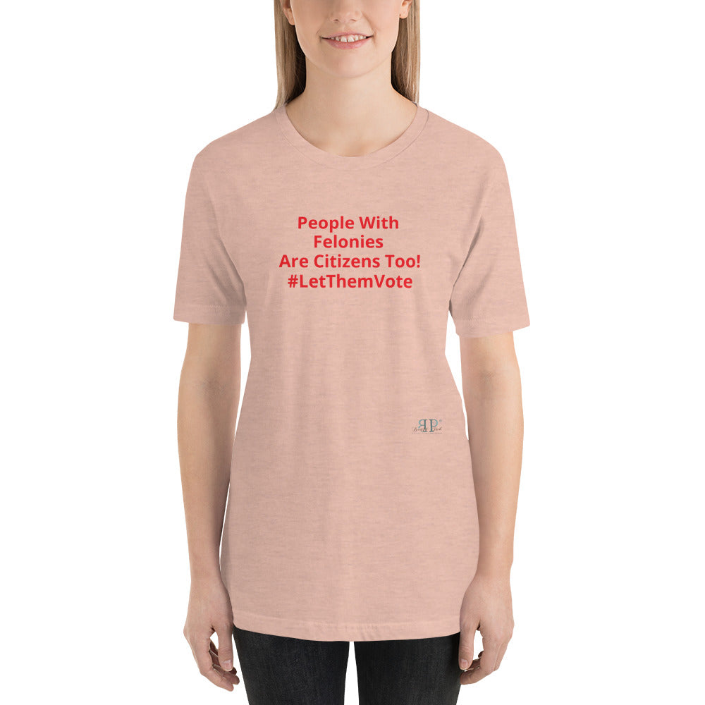Let Them Vote! Unisex t-shirt