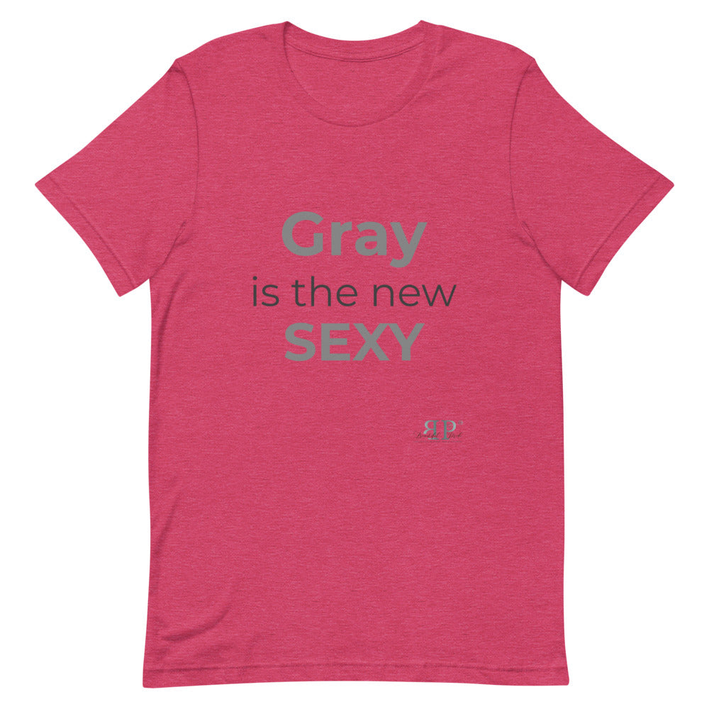 Gray is the new sexy Unisex T-Shirt