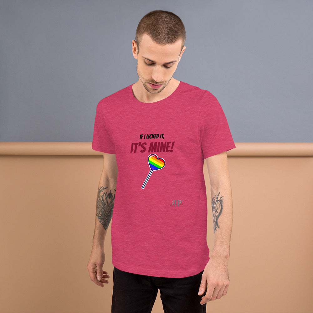 If I Licked it, It's Mine Unisex t-shirt- rainbow lollipop