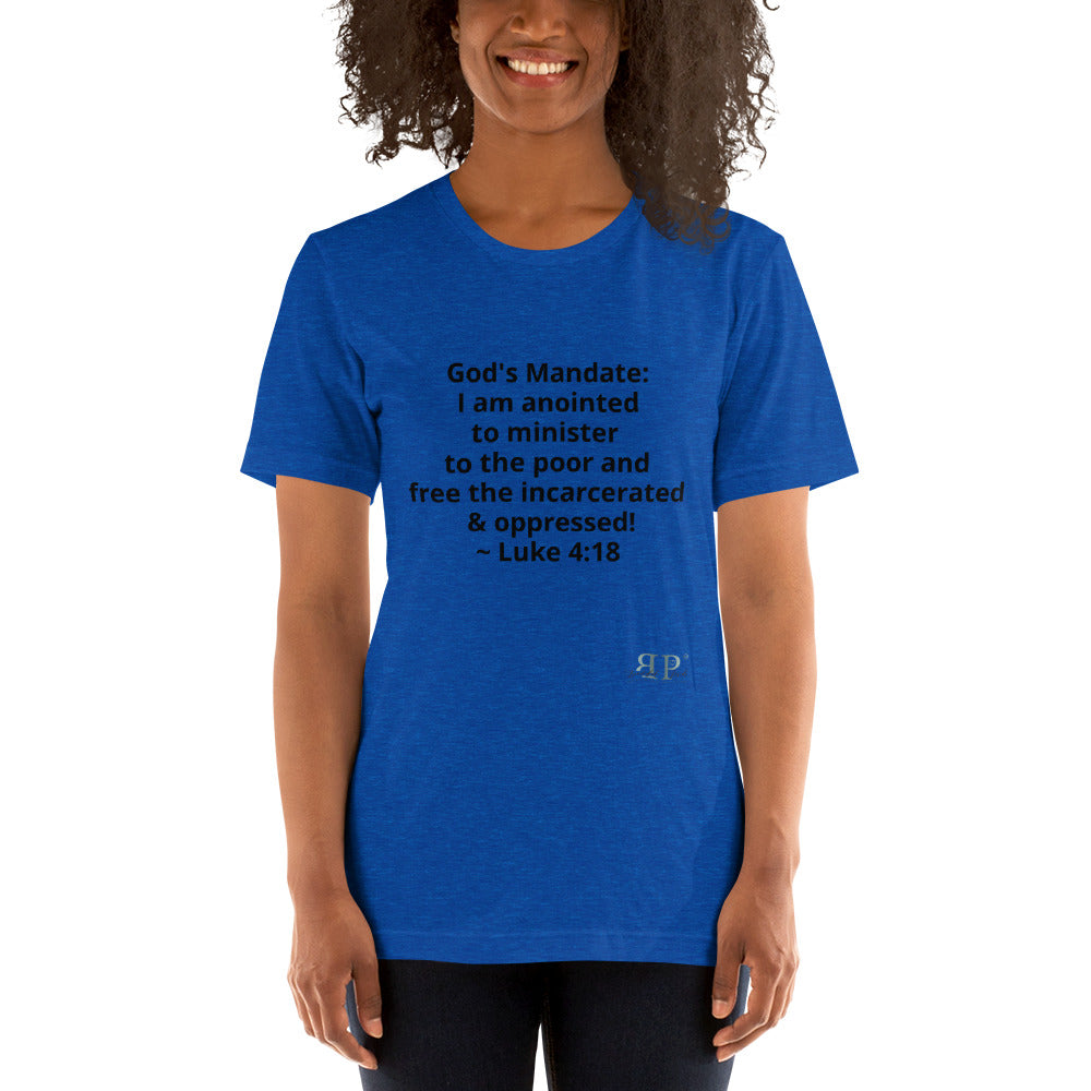 God's Mandate: Free the Oppressed Unisex T-Shirt- Luke 4:18