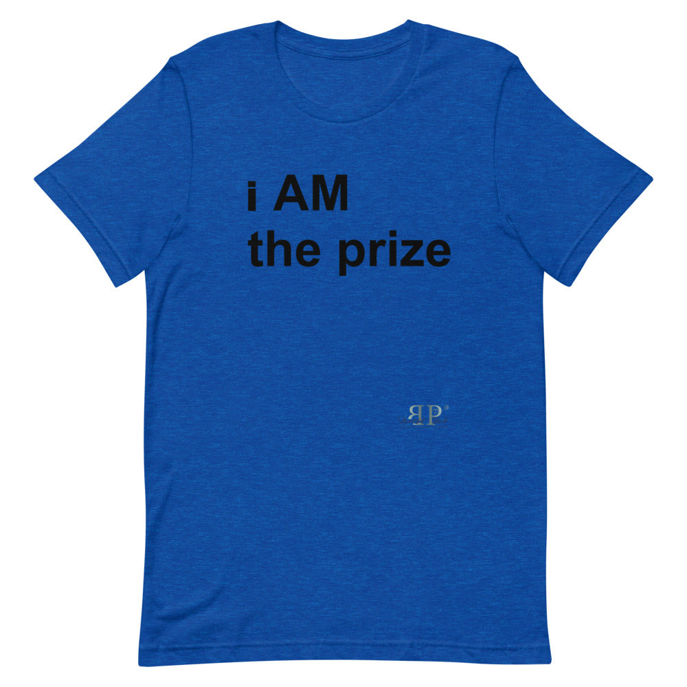 i AM the prize Unisex T-Shirt