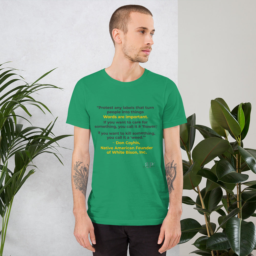 Words are Important When Talking About Substance Use Disorders: Don Coyhis Quote Unisex T-Shirt