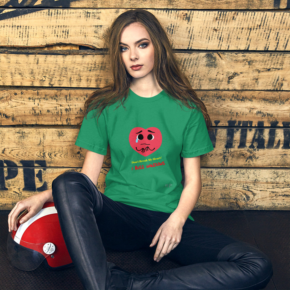 Don't Break My Heart: I Buss Windows Short-Sleeve Unisex T-Shirt