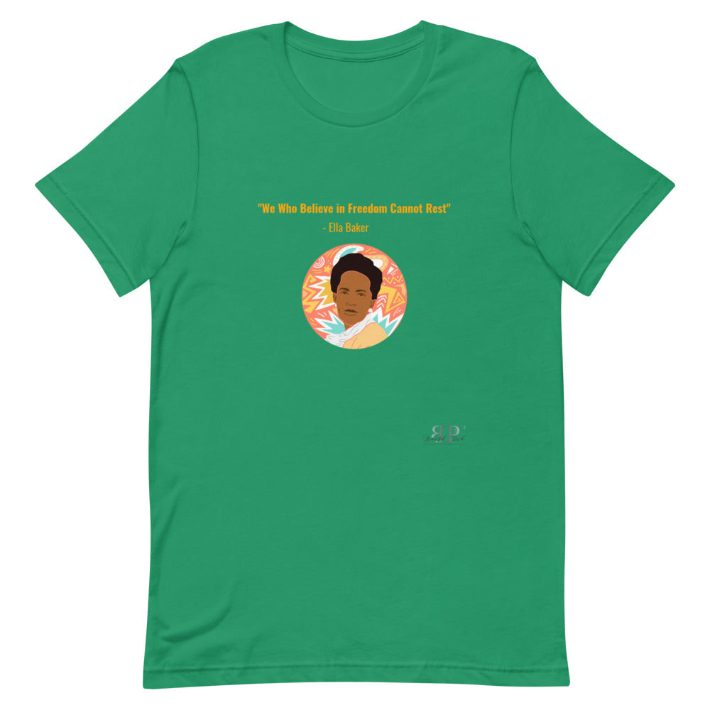 Ella Baker We Cannot Rest Quote Unisex T-Shirt
