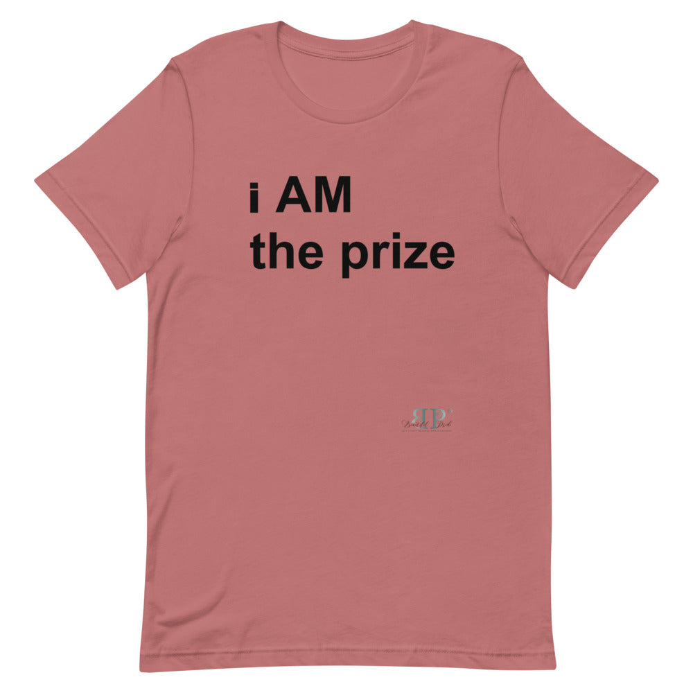 i AM the prize Unisex T-Shirt