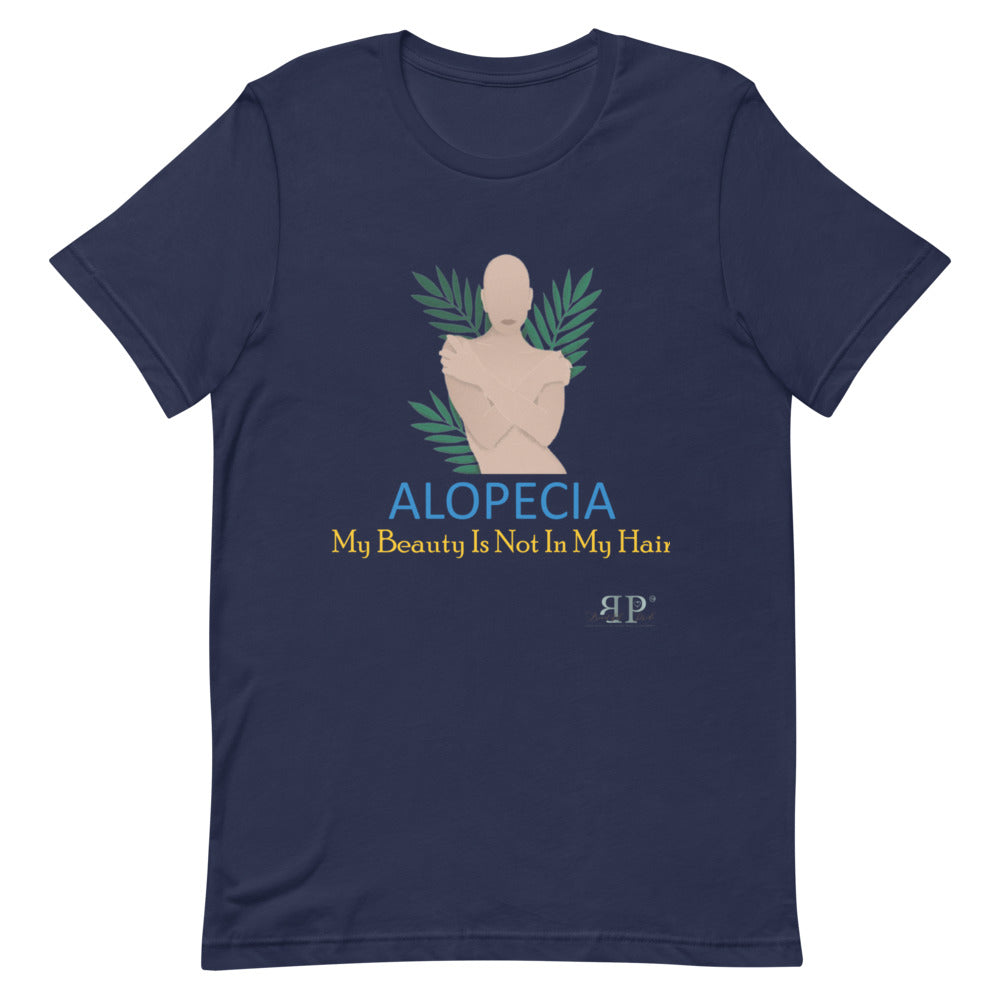 Alopecia- My Beauty Is Not My Hair Unisex T-Shirt- Female