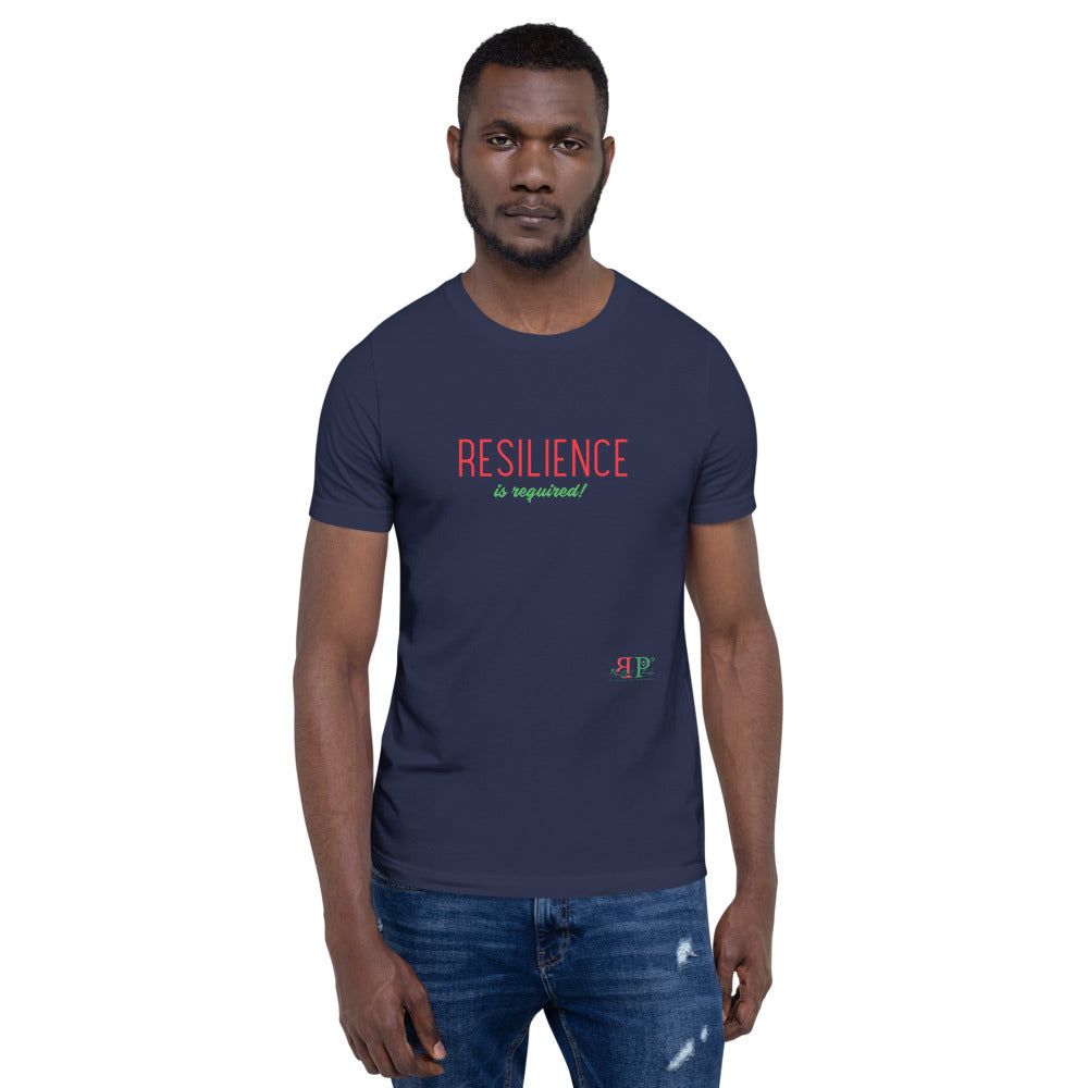 Resilience is required Unisex T-Shirt