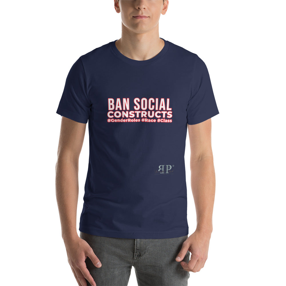 Ban Social Constructs Unisex T-Shirt