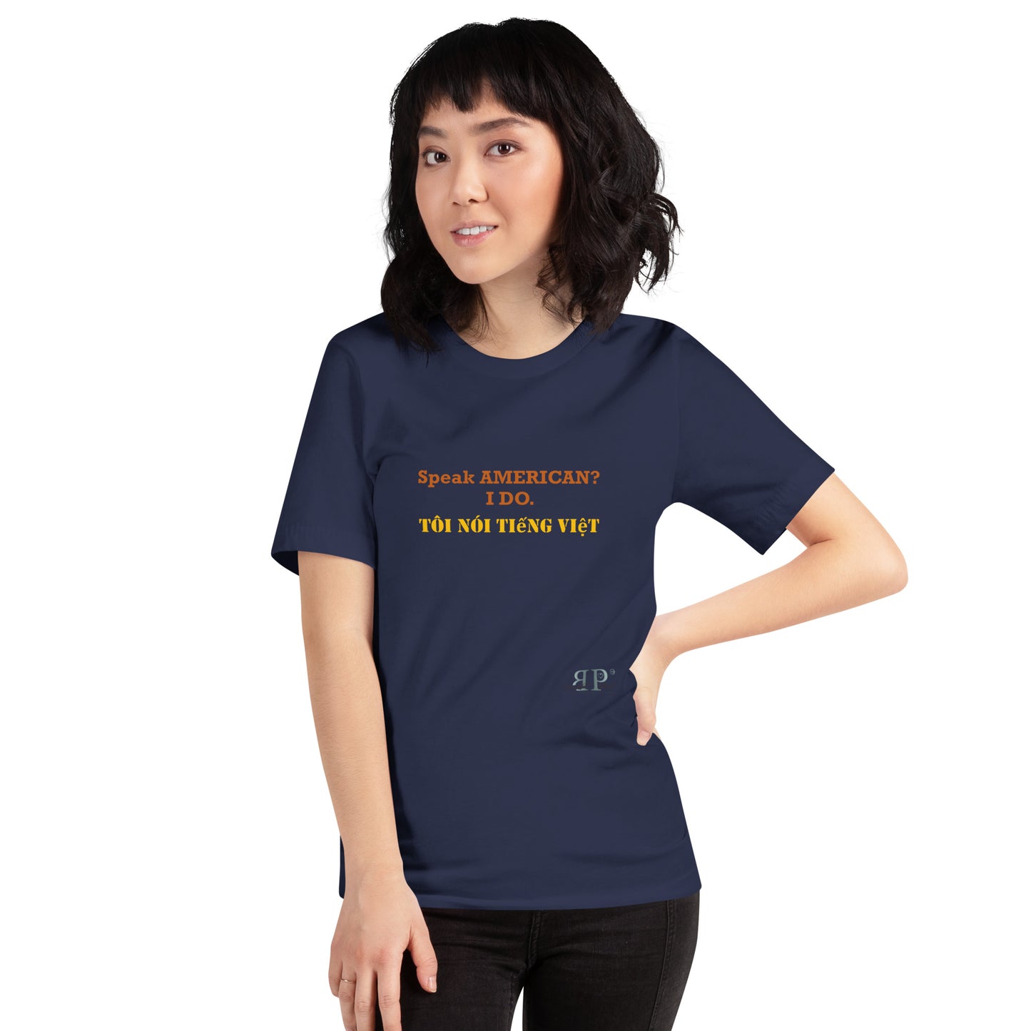 Speak American? I Do. I speak Vietnamese Unisex T-Shirt