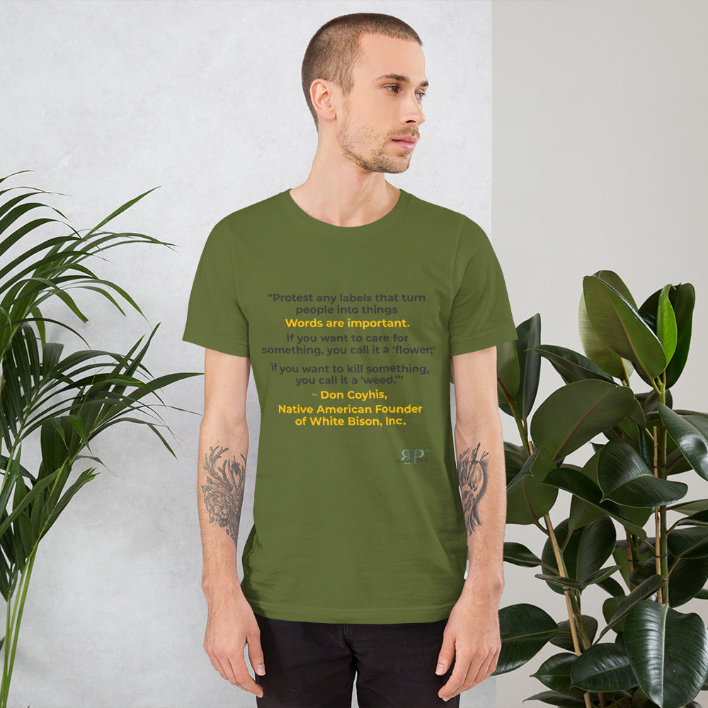 Words are Important When Talking About Substance Use Disorders: Don Coyhis Quote Unisex T-Shirt
