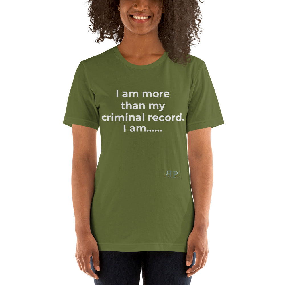 I am More Than My Criminal Record Unisex T-Shirt