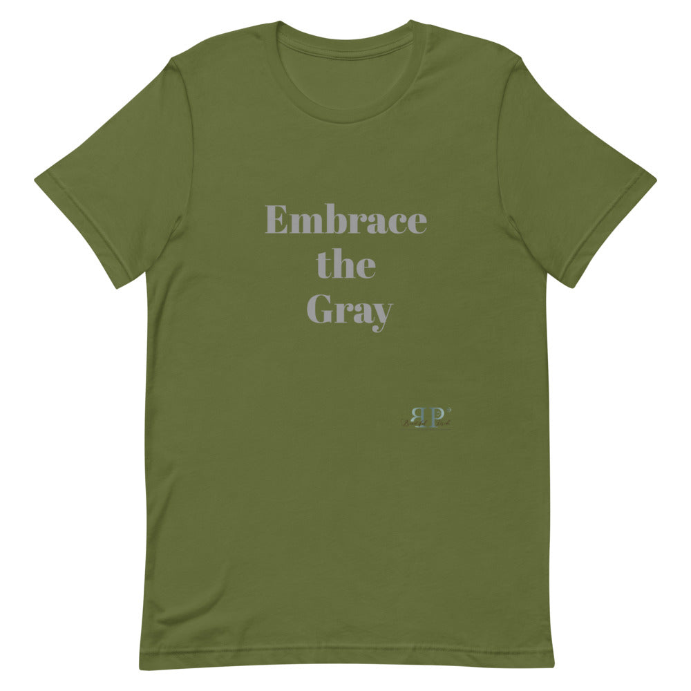Embrace the Gray Unisex T-Shirt