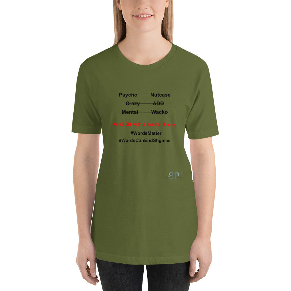 Mental Illness: Words Matter Unisex t-shirt