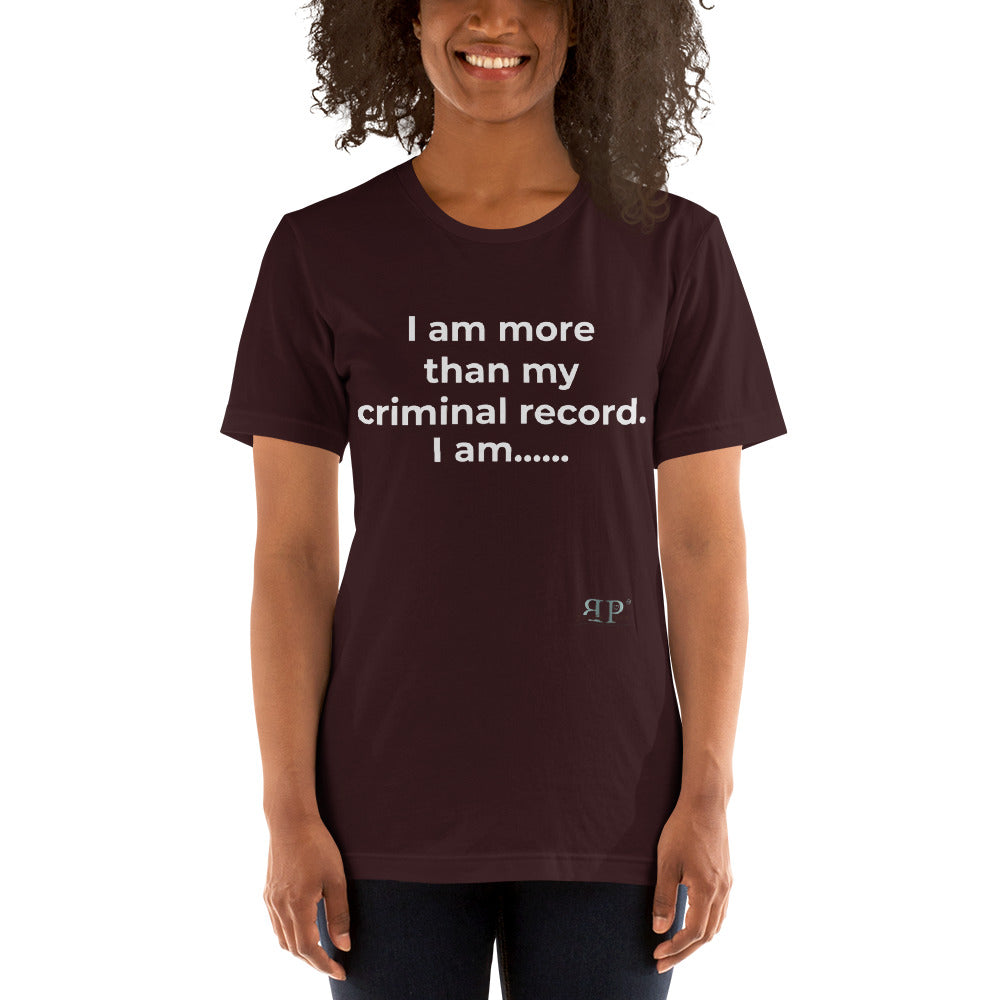 I am More Than My Criminal Record Unisex T-Shirt