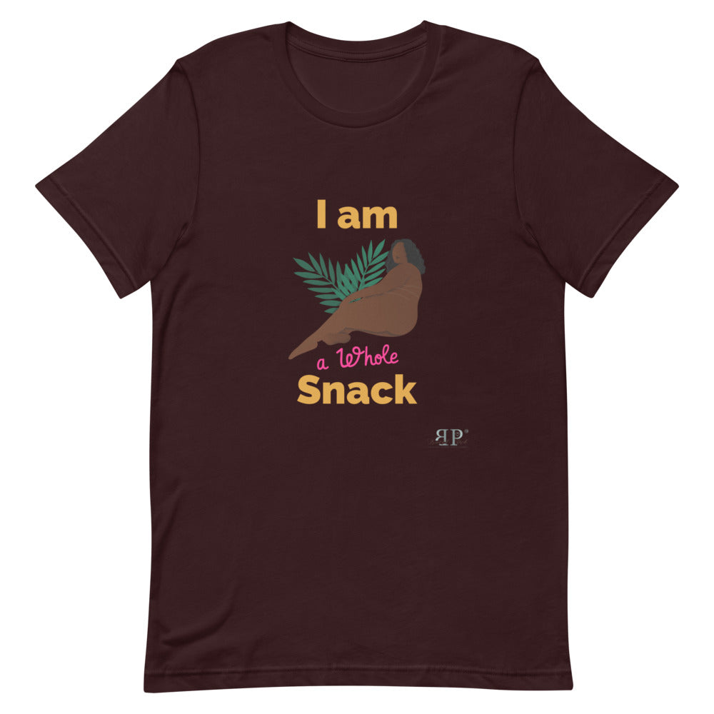 I am a whole snack Unisex T-Shirt