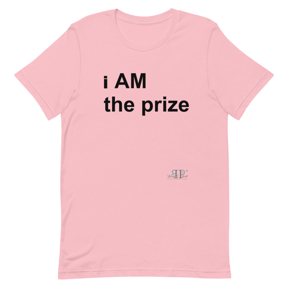 i AM the prize Unisex T-Shirt