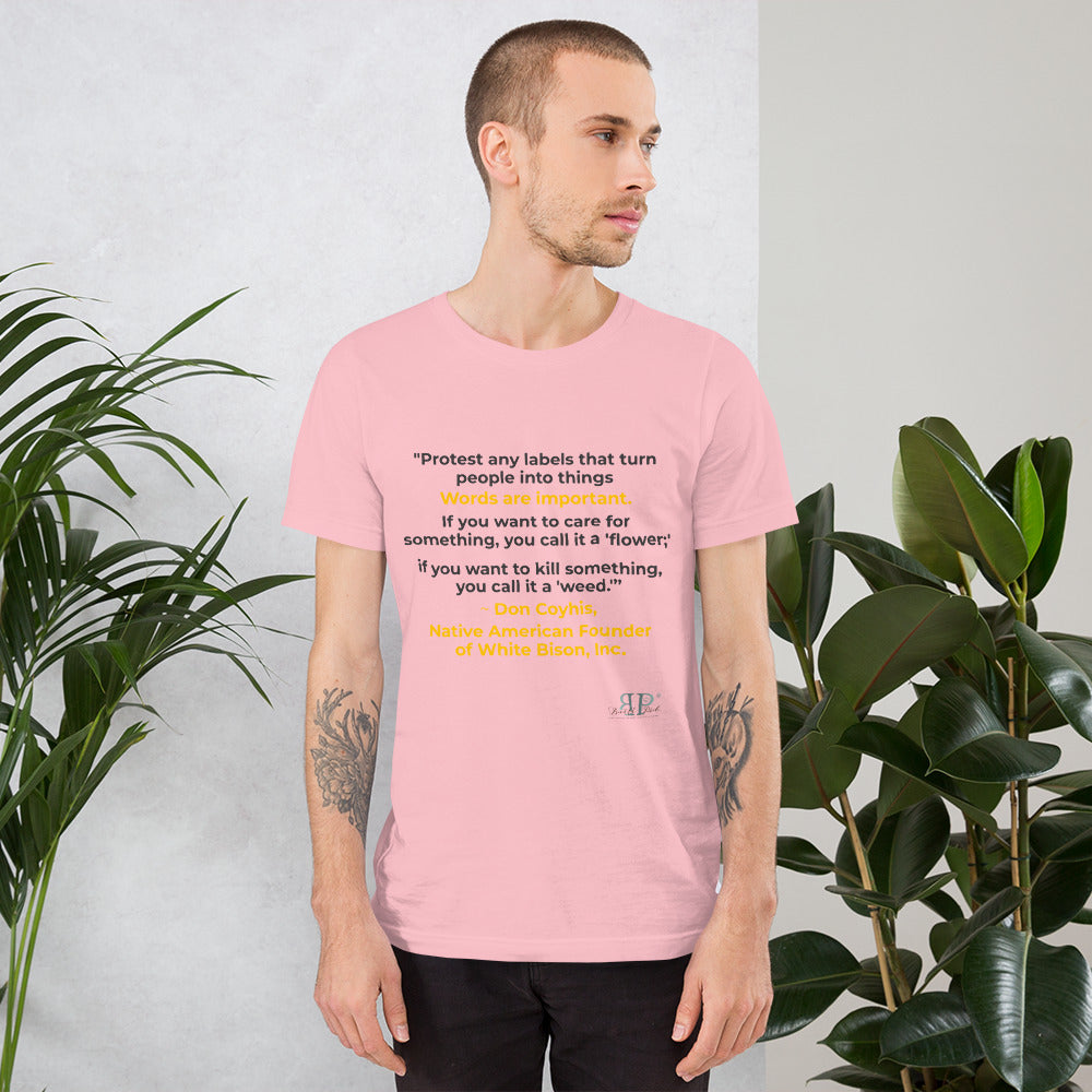 Words are Important When Talking About Substance Use Disorders: Don Coyhis Quote Unisex T-Shirt