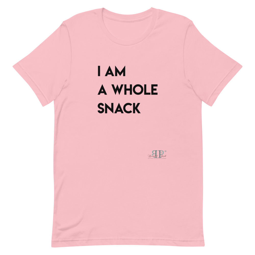 I am a whole snack Unisex T-Shirt
