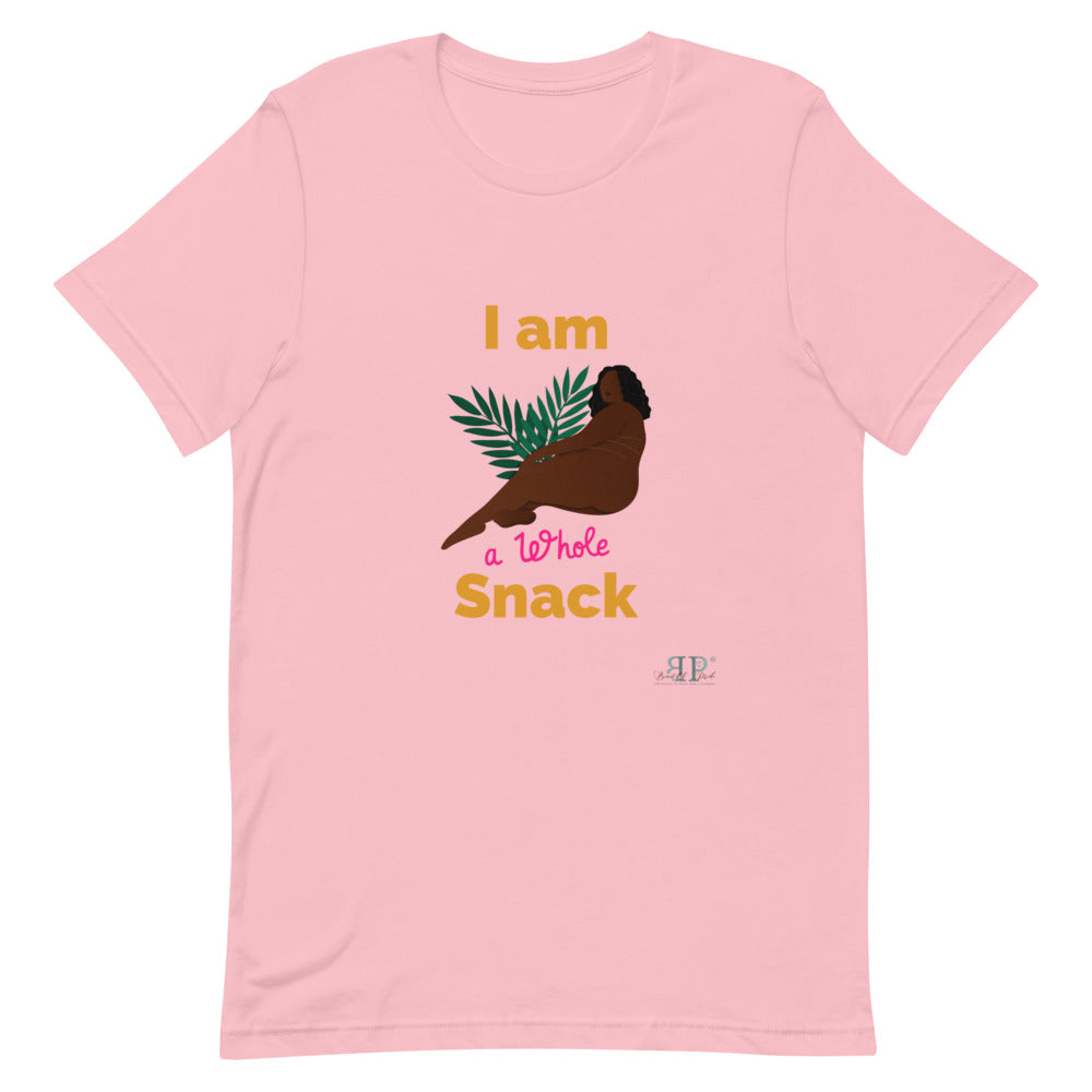 I am a whole snack Unisex T-Shirt