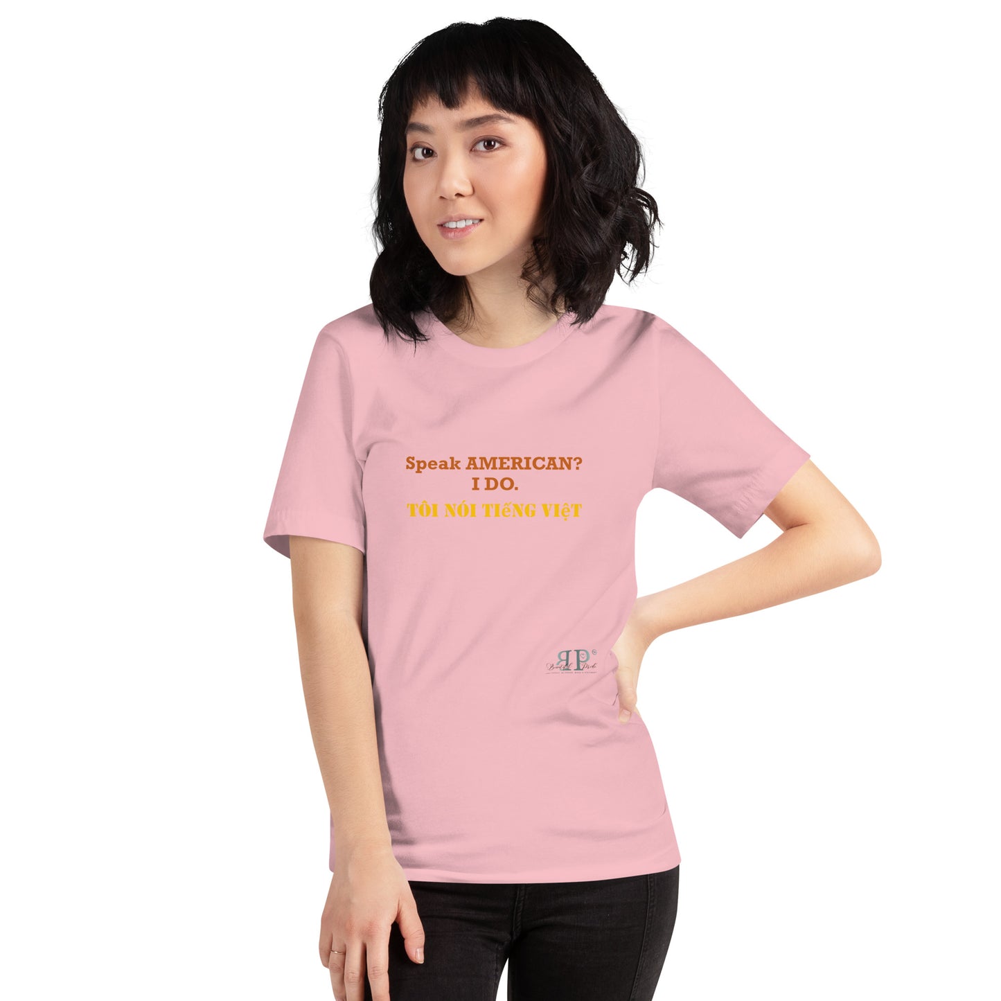 Speak American? I Do. I speak Vietnamese Unisex T-Shirt